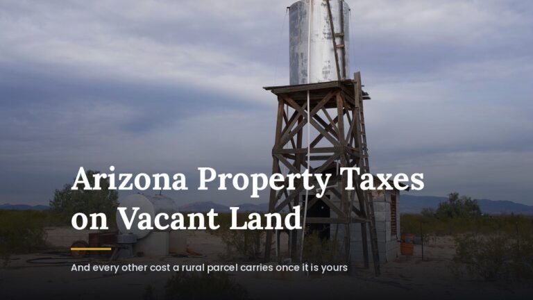 A weathered wooden water tower and storage tank standing on open desert scrubland in rural Arizona, with the title Arizona Property Taxes on Vacant Land